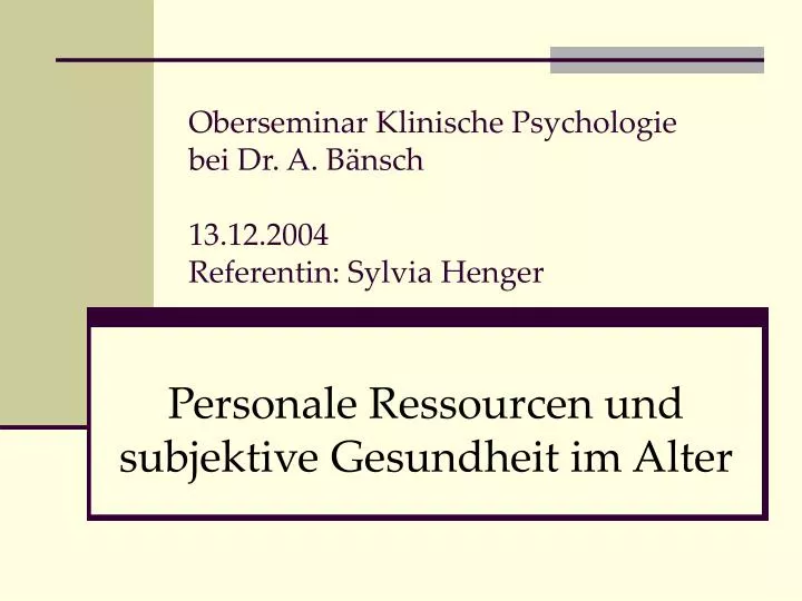 oberseminar klinische psychologie bei dr a b nsch 13 12 2004 referentin sylvia henger