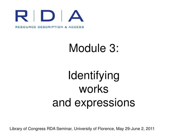 module 3 identifying works and expressions