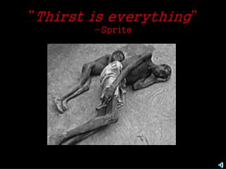 thirst is everything sprite
