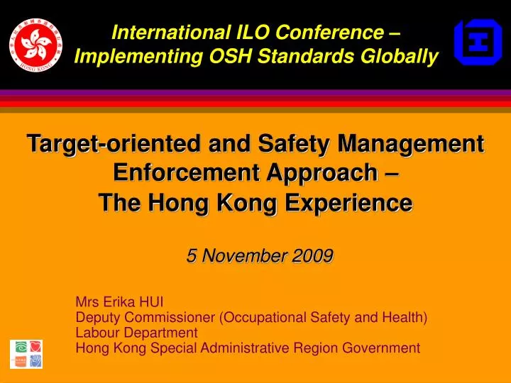 target oriented and safety management enforcement approach the hong kong experience 5 november 2009