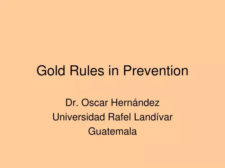 gold rules in prevention