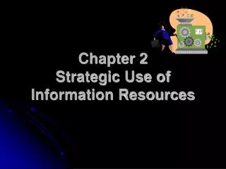 Chapter 2 Strategic Use of Information Resources