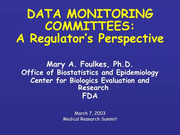 data monitoring committees a regulator s perspective