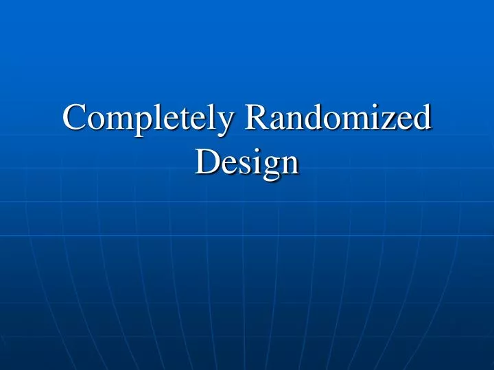 completely randomized design