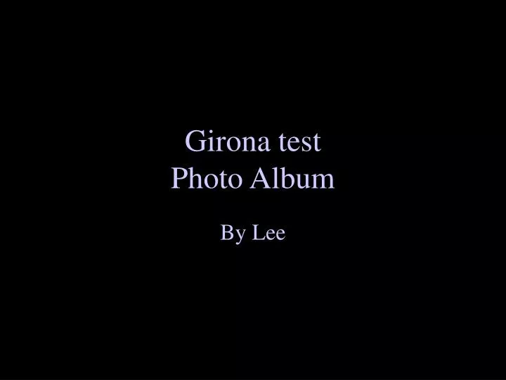 girona test photo album
