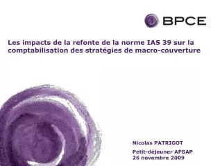 Les impacts de la refonte de la norme IAS 39 sur la comptabilisation des stratégies de macro-couverture