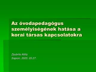 Az óvodapedagógus személyiségének hatása a korai társas kapcsolatokra