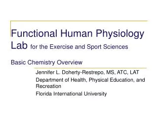 Functional Human Physiology Lab for the Exercise and Sport Sciences Basic Chemistry Overview