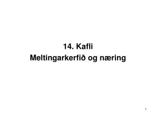 14. Kafli Meltingarkerfið og næring
