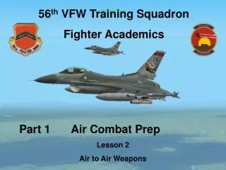 Part 1 Air Combat Prep Lesson 2 Air to Air Weapons