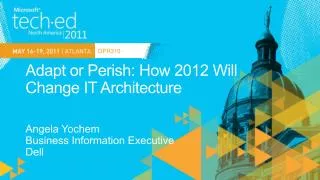 Adapt or Perish: How 2012 Will Change IT Architecture