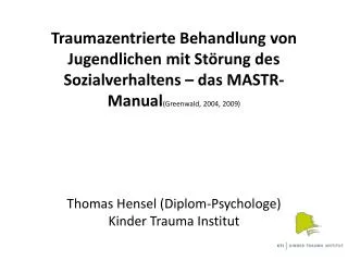 Traumazentrierte Behandlung von Jugendlichen mit Störung des Sozialverhaltens – das MASTR-Manual ( Greenwald , 2004, 2