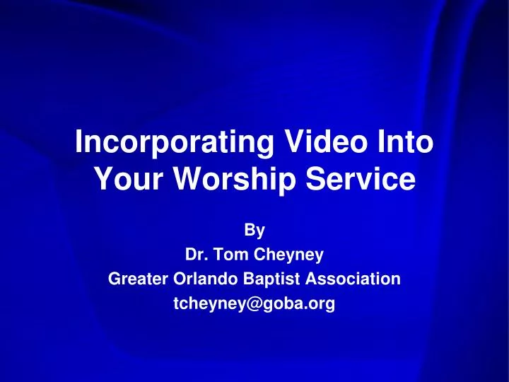 incorporating video into your worship service