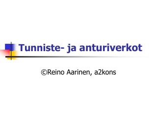 Tunniste- ja anturiverkot