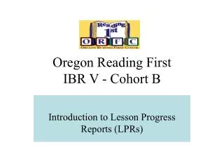 Oregon Reading First IBR V - Cohort B