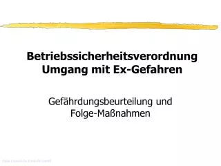 Betriebssicherheitsverordnung Umgang mit Ex-Gefahren