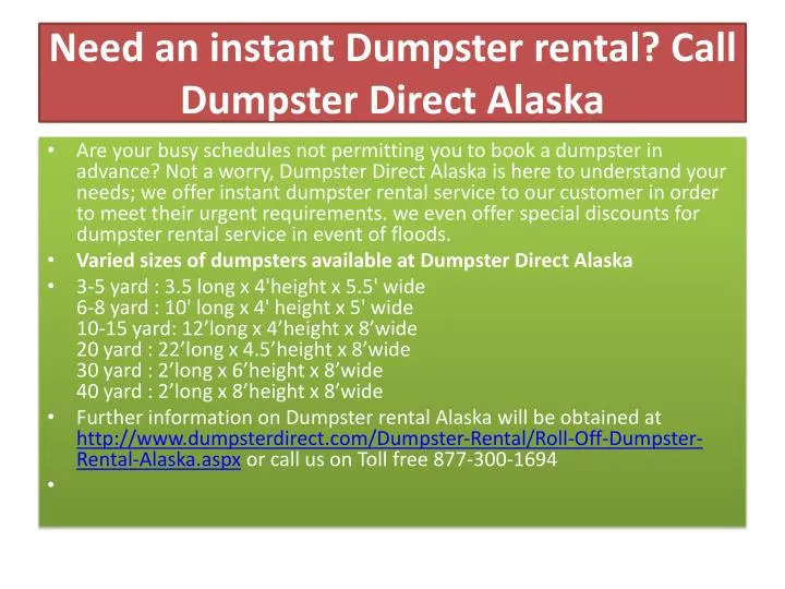 need an instant dumpster rental call dumpster direct alaska
