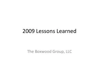 2009 Lessons Learned