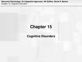 Chapter 15 Cognitive Disorders