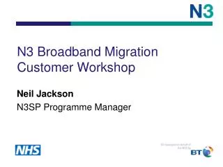 N3 Broadband Migration Customer Workshop
