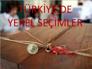 t rk ye de yerel se mler