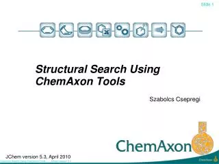 Structural Search Using ChemAxon Tools