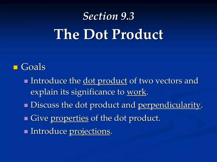 section 9 3 the dot product