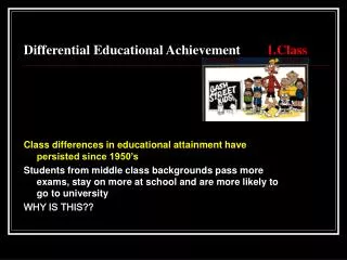 Differential Educational Achievement	 1.Class