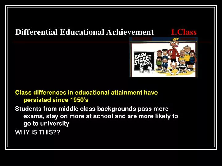 differential educational achievement 1 class