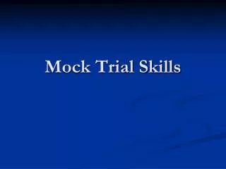Mock Trial Skills