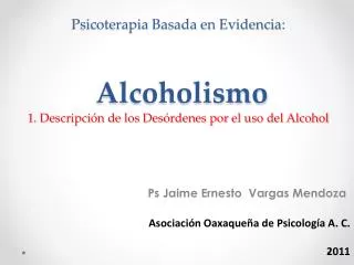 psicoterapia basada en evidencia alcoholismo 1 descripci n de los des rdenes por el uso del alcohol