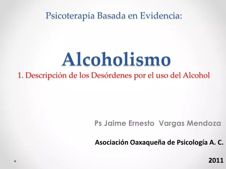 psicoterapia basada en evidencia alcoholismo 1 descripci n de los des rdenes por el uso del alcohol