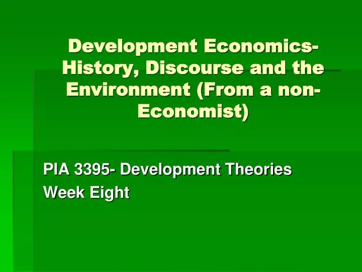 development economics history discourse and the environment from a non economist