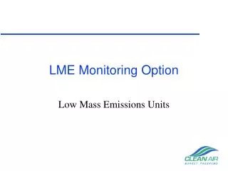 LME Monitoring Option