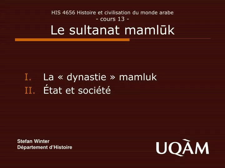 his 4656 histoire et civilisation du monde arabe cours 13 le sultanat maml k