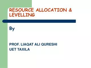 RESOURCE ALLOCATION &amp; LEVELLING