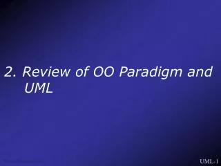 2. Review of OO Paradigm and UML