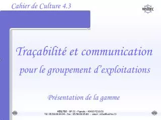 VEILTEC – BP 22 – Pignada – 40410 PISSOS Tél. 05.58.08.94.94 – fax : 05.58.08.95.80 - email : infos@veiltec.fr