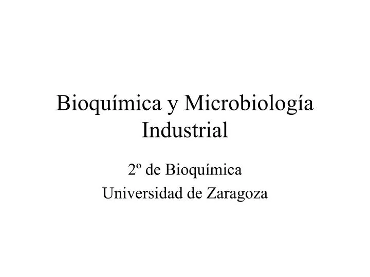 bioqu mica y microbiolog a industrial