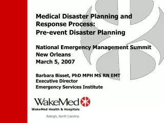 Medical Disaster Planning and Response Process: Pre-event Disaster Planning National Emergency Management Summit New Orl