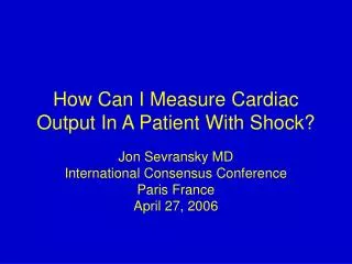 How Can I Measure Cardiac Output In A Patient With Shock?