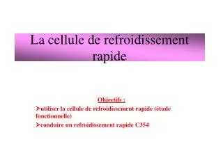 la cellule de refroidissement rapide