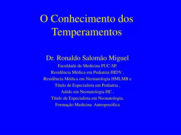 o conhecimento dos temperamentos