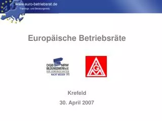 Europäische Betriebsräte Krefeld 30. April 2007