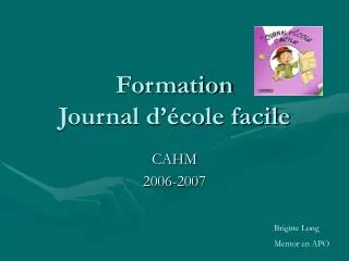 formation journal d cole facile