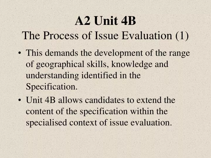 a2 unit 4b the process of issue evaluation 1