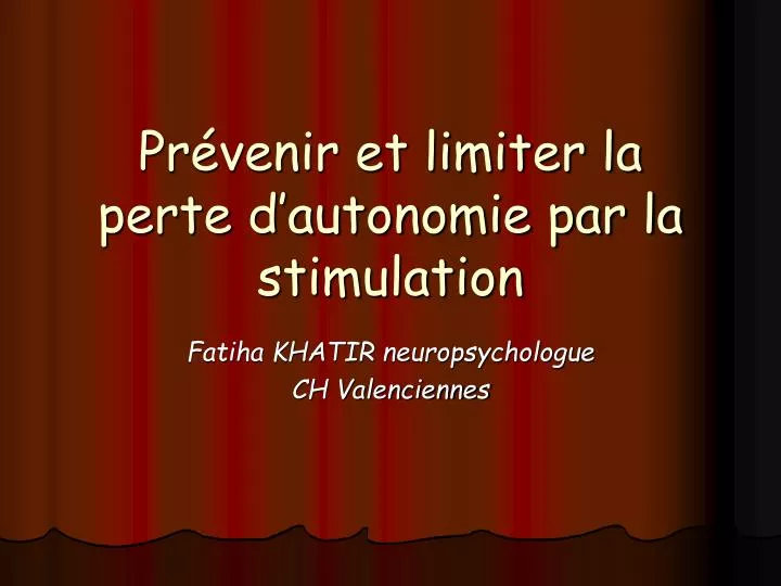 pr venir et limiter la perte d autonomie par la stimulation