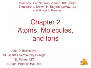 Chapter 2 Atoms, Molecules, and Ions