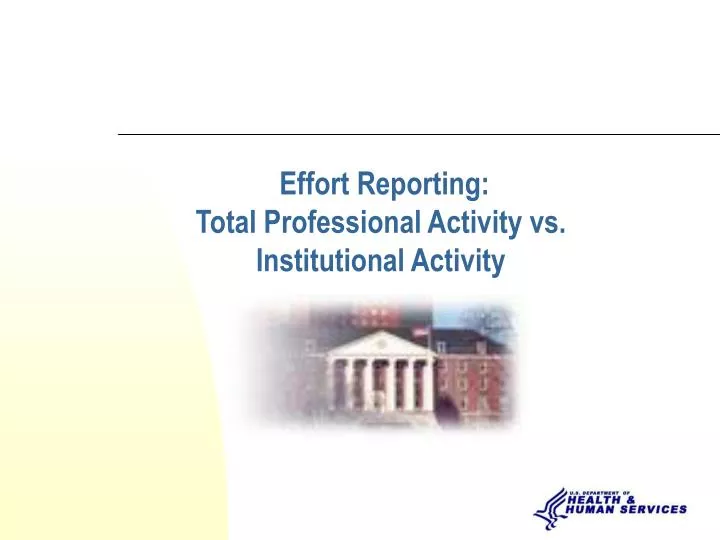 effort reporting total professional activity vs institutional activity