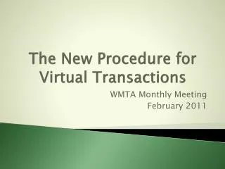The New Procedure for Virtual Transactions